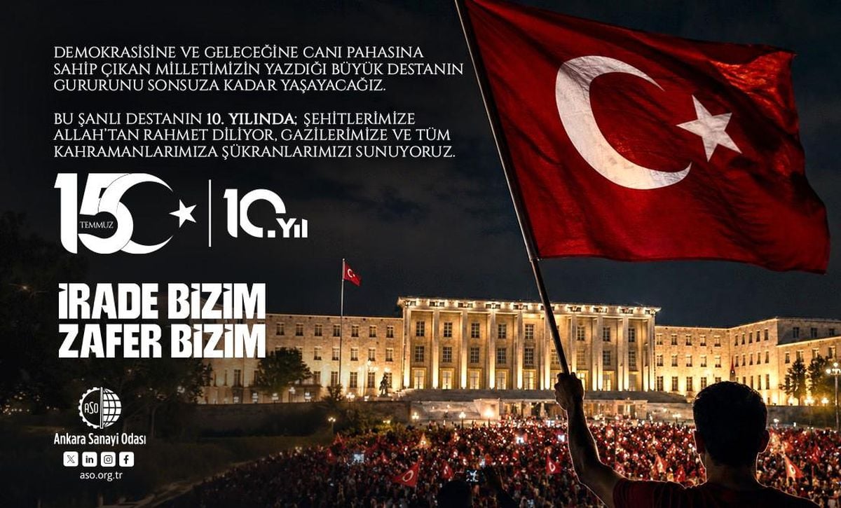 ASO President Ardıç: "July 15 showed the entire world that no power can be above the national will."