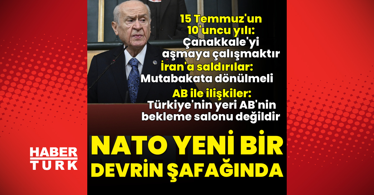 Agenda - Bahçeli: NATO is at the dawn of a new era: Here are the Details
