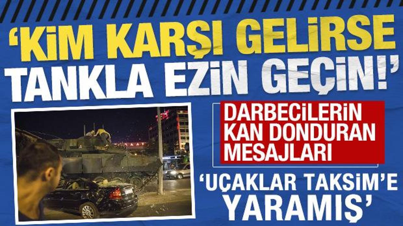 Agenda - Blood-curdling messages of the coup plotters: 'Whoever opposes, crush them with tanks!': Here are the Details