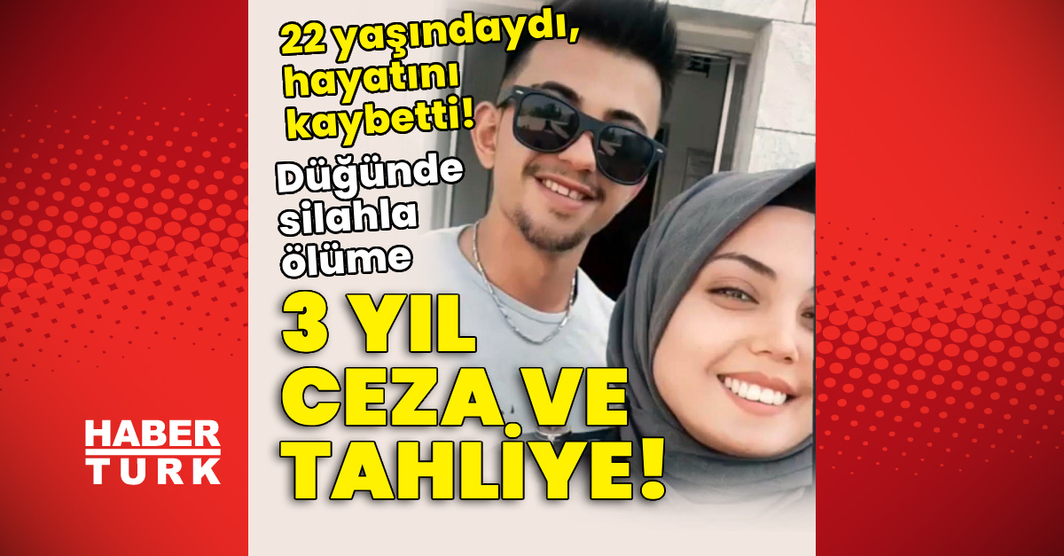 Kritik Açıklama: Düğünde silahla ölüme 3 yıl ceza ve tahliye! ve Son Gelişmeler: Gelişmeler Takip Ediliyor