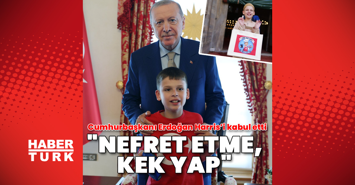 Kritik Açıklama: Cumhurbaşkanı Erdoğan "Cake Not Hate" kampanyasıyla tanınan Joshua Harris’i kabul etti ve Son
