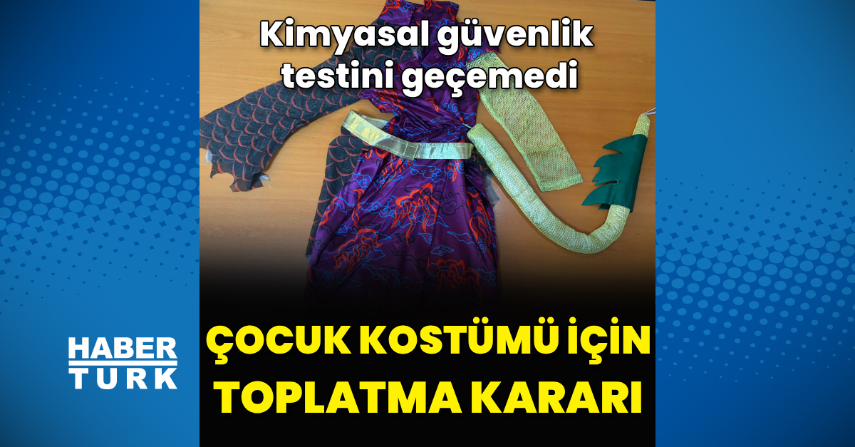 Gündemden Son Bilgiler: Çocuk kostümü için toplatma kararı (Detaylar) ve Merak Edilenler