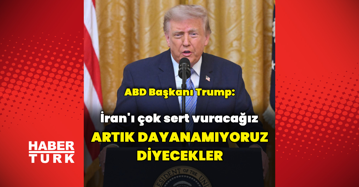 Sıcak Gündem: Son Gelişme: Donald Trump: İran'ı vuracağız ve Son Gelişmeler: Gelişmeler Takip Ediliyor