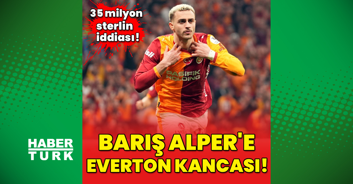 Son Gelişme: Son Gelişme: Barış Alper Yılmaz'a Everton kancası! (Detaylar) ve Merak Edilenler