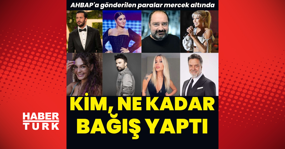 Kim, ne kadar bağış yaptı? İşte o isimler! (Detaylar) | İşte Tüm Ayrıntılar