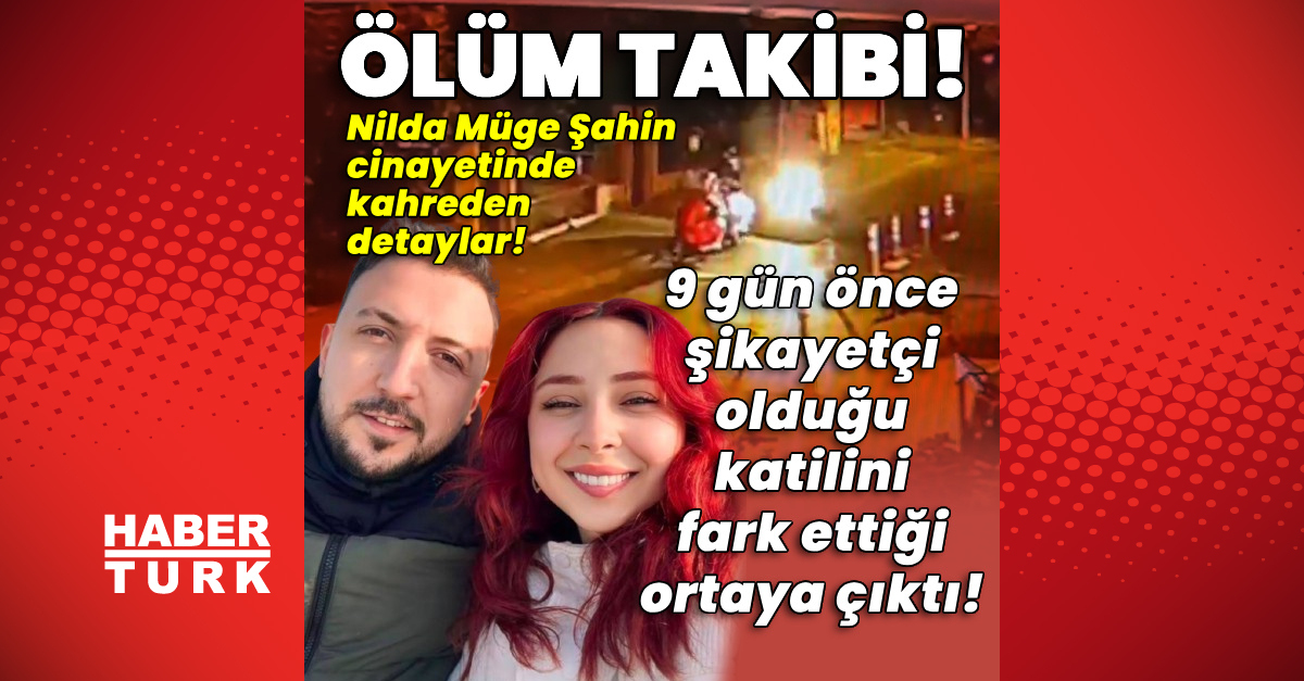 Ayrıntılar Netleşti: Analiz | 9 gün önce şikayetçi olduğu katilini fark ettiği gözler önüne serildi! ve Son Ge