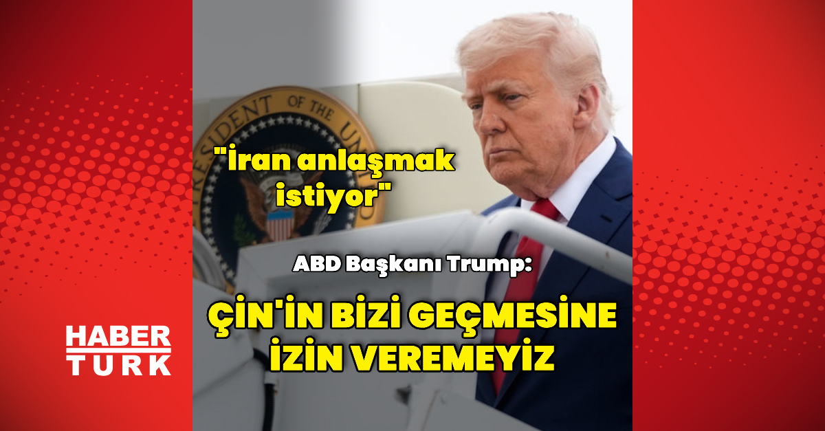 Ayrıntılar Netleşti: Son Gelişme: Trump: İran anlaşma yapmak istiyor (Detaylar)