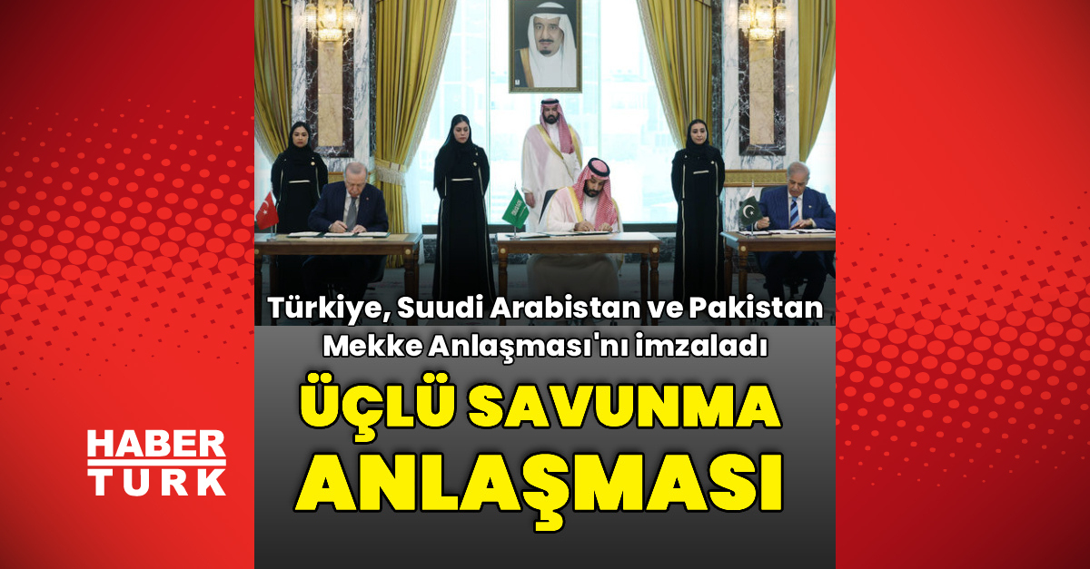 Kritik Açıklama: Analiz | Türkiye, Suudi Arabistan ve Pakistan'dan üçlü savunma anlaşması: İşte Ayrıntılar