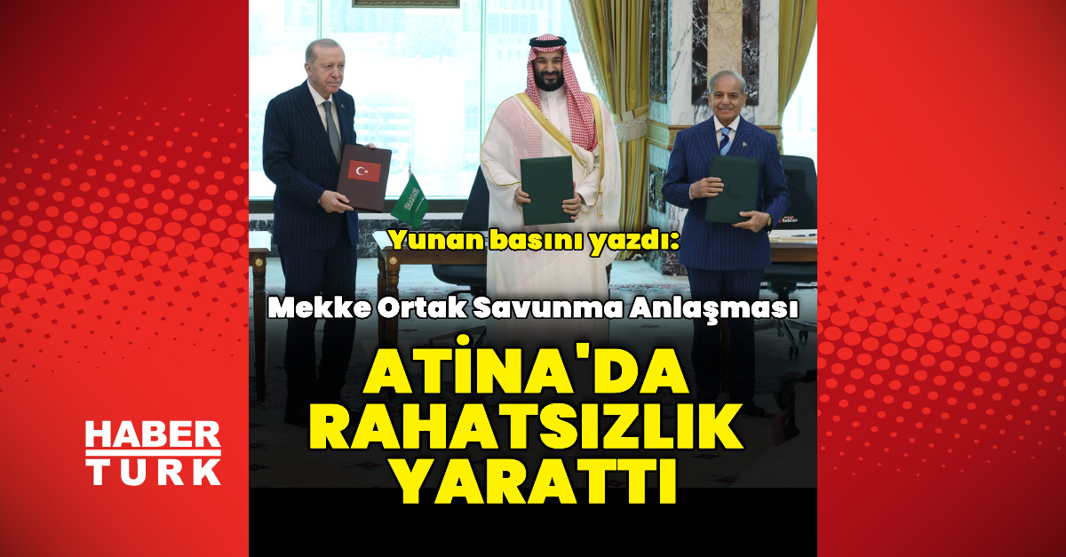 Sıcak Gündem: "Mekke Anlaşması Atina'da rahatsızlık yarattı": İşte Ayrıntılar | İşte Tüm Ayrıntılar