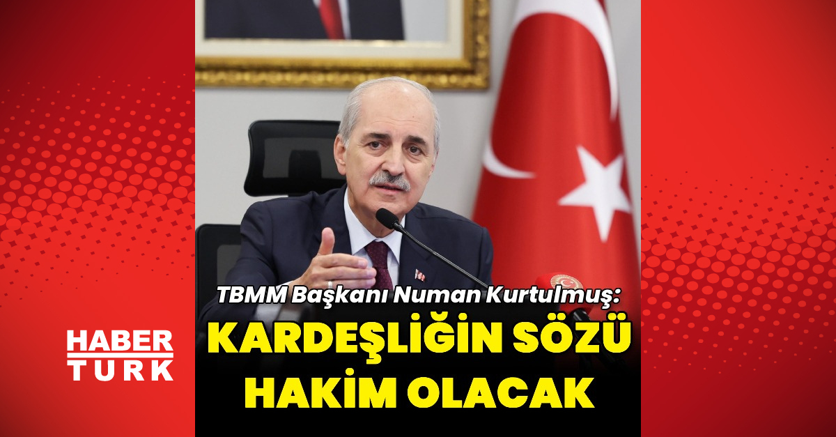 Ayrıntılar Netleşti: Kurtulmuş’tan kardeşlik ve beraberlik çağrısı ve Merak Edilenler