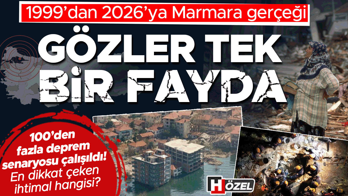 1999’dan 2026’ya Marmara gerçeği: Gözler tek bir fayda! 100’den fazla deprem senaryosu çalışıldı, en dikkat çe