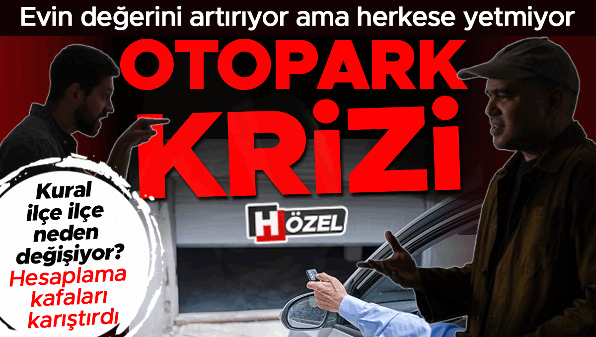 Sıcak Gündem: Otopark krizi! Kural ilçe ilçe neden değişiyor? Hesaplama kafaları karıştırdı (Detaylar) ve Mera