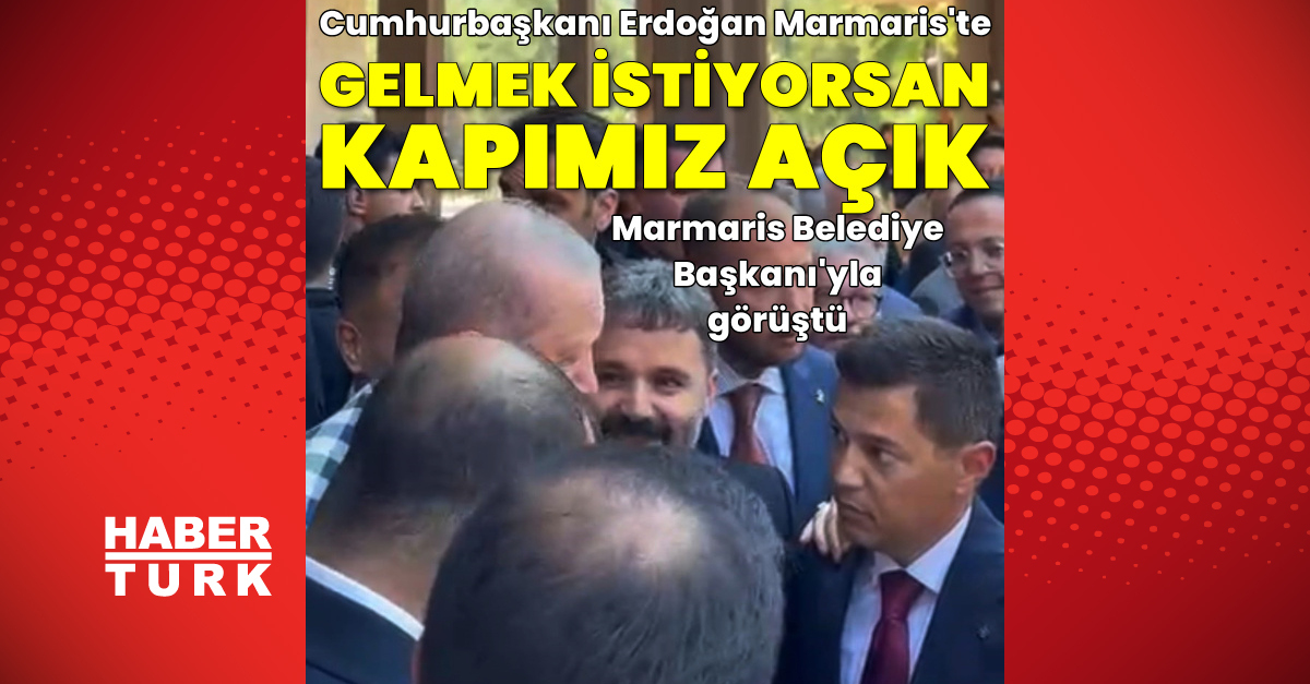 Gündemden Son Bilgiler: Cumhurbaşkanı Erdoğan Marmaris'te: Gelişmeler Takip Ediliyor