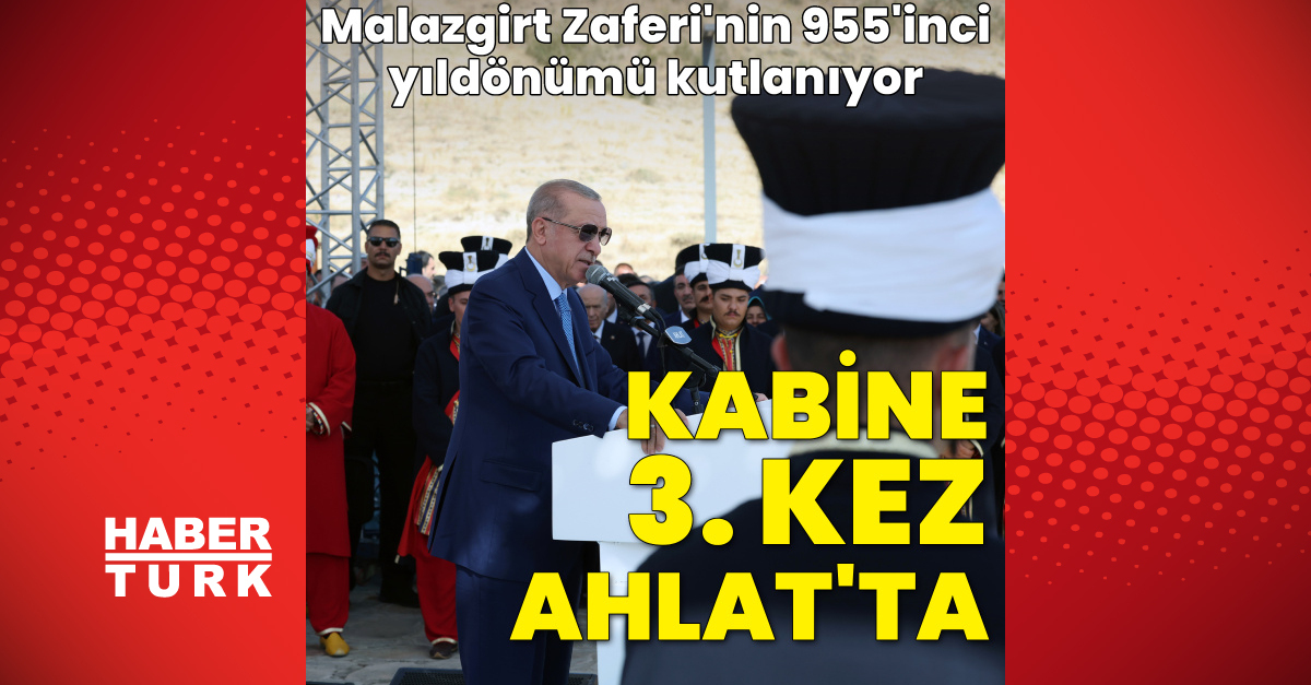 Kritik Açıklama: Kabine 3'üncü kez Ahlat'ta | İşte Tüm Ayrıntılar