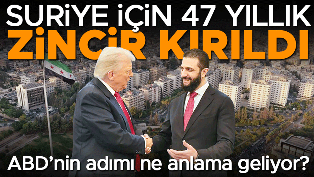 Son Gelişme: Suriye için 47 yıllık zincir kırıldı... ABD'nin adımı ne anlama geliyor ve Merak Edilenler