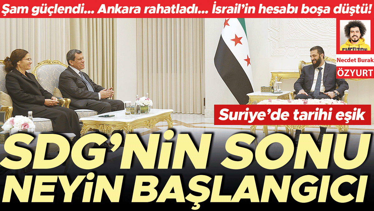 Sıcak Gündem: Suriye’de tarihi eşik... SDG’nin sonu neyin başlangıcı | İşte Tüm Ayrıntılar
