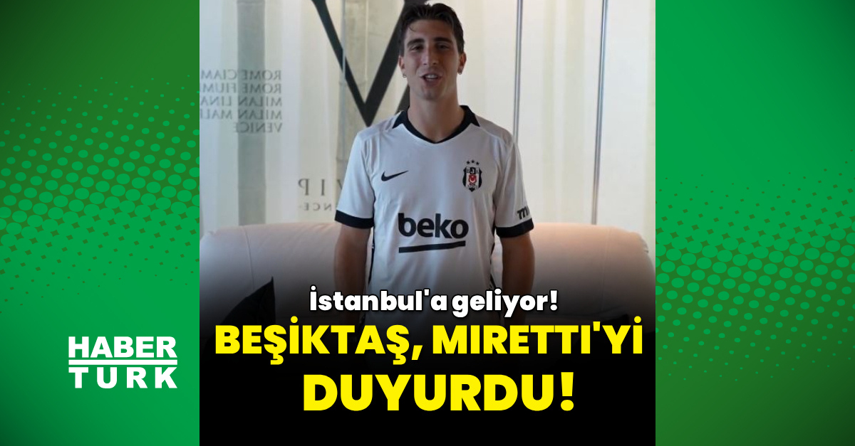 Son Gelişme: Beşiktaş, Fabio Miretti'yi kamuoyuna ilan etti!