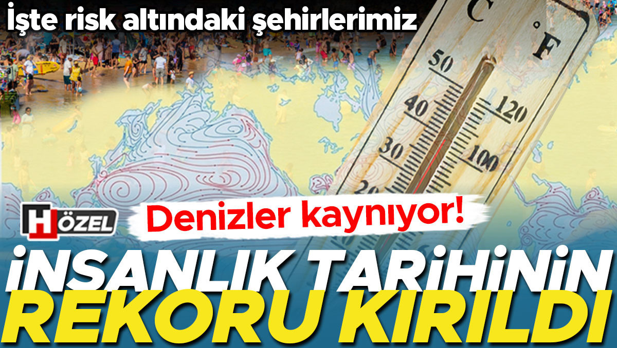 Sıcak Gündem: Okyanus sıcaklıklarında insanlık tarihinin rekoru kırıldı! Türkiye denizlerini ve kıyılarını ne