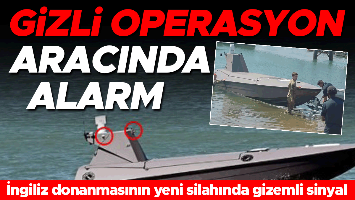 Sıcak Gündem: Gizli operasyon aracında alarm! İngiliz Donanmasının Yeni Silahında gizemli sinyal… Kameralar ne