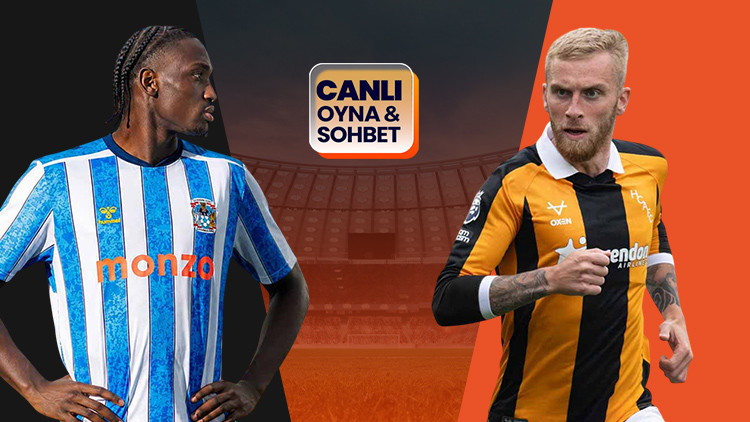 Gündemden Son Bilgiler: Hull City, Coventry deplasmanında! Maçın heyecanı Misli'de | İşte Tüm Ayrıntılar