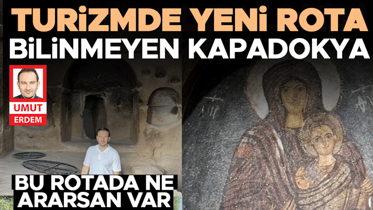 Ayrıntılar Netleşti: Turizmde yeni rota… Bilinmeyen Kapadokya