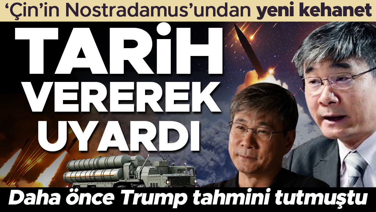 Ayrıntılar Netleşti: ‘Çin’in Nostradamus’undan yeni kehanet: Tarih vererek uyardı! Daha önce Trump tahmini tut
