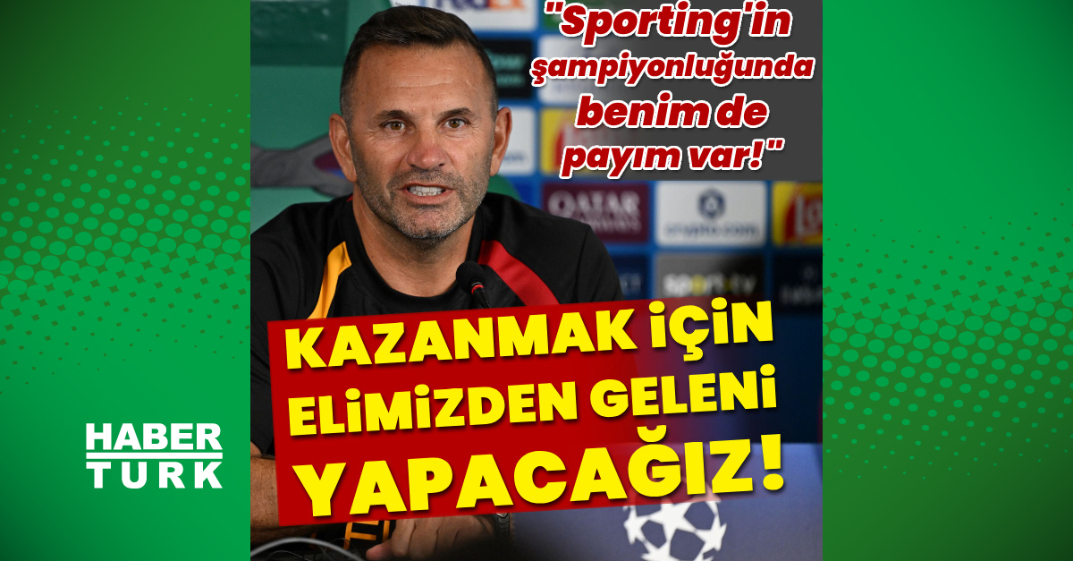 "Kazanmak için elimizden geleni yapacağız" - Son Dakika Bilgileri