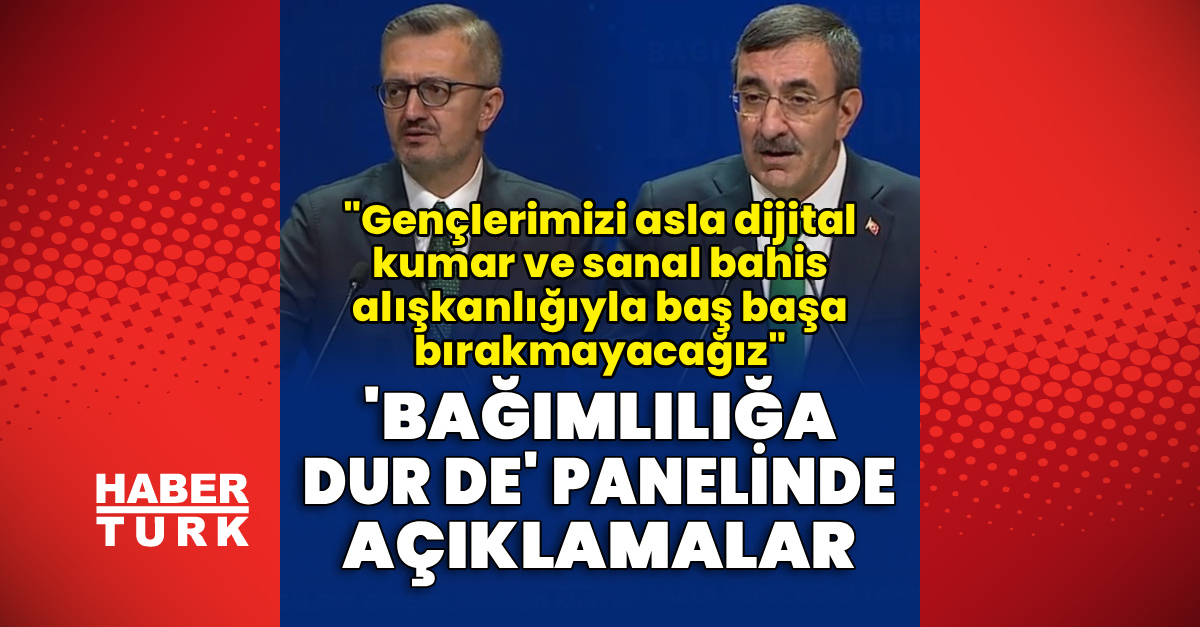 'Bağımlılığa Dur De' panelinde açıklamalar: Gelişmeler Takip Ediliyor