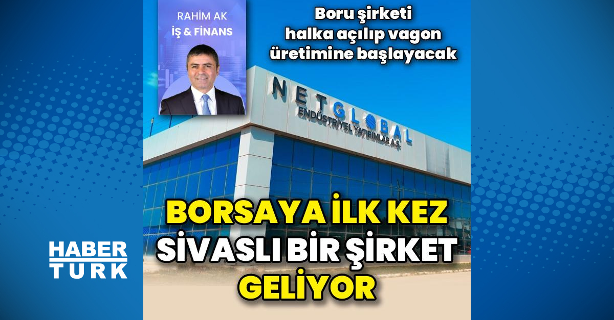 Gündemden Son Bilgiler: Borsaya ilk kez Sivaslı şirket geliyor | İşte Tüm Ayrıntılar