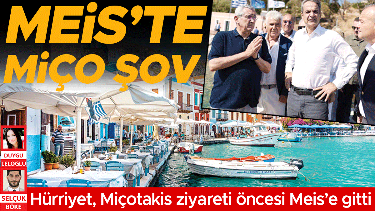 Sıcak Gündem: Hürriyet, Miçotakis ziyareti öncesi Meis’e gitti... Kaş’la göz hizasında bir ada...
