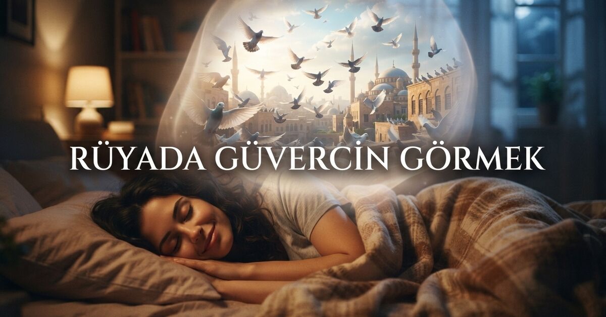 Sıcak Gündem: Rüyada güvercin görmek ne anlama gelir?: Gelişmeler Takip Ediliyor