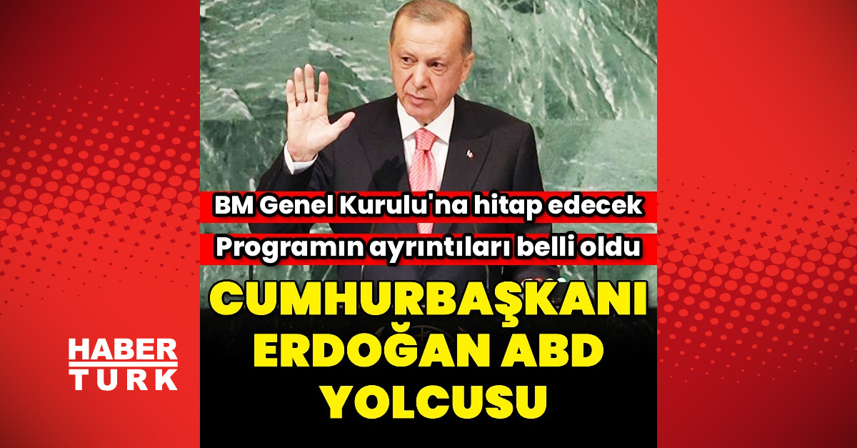 Ayrıntılar Netleşti: Cumhurbaşkanı Erdoğan'ın ABD takvimi netlik kazandı - Son Dakika Bilgileri