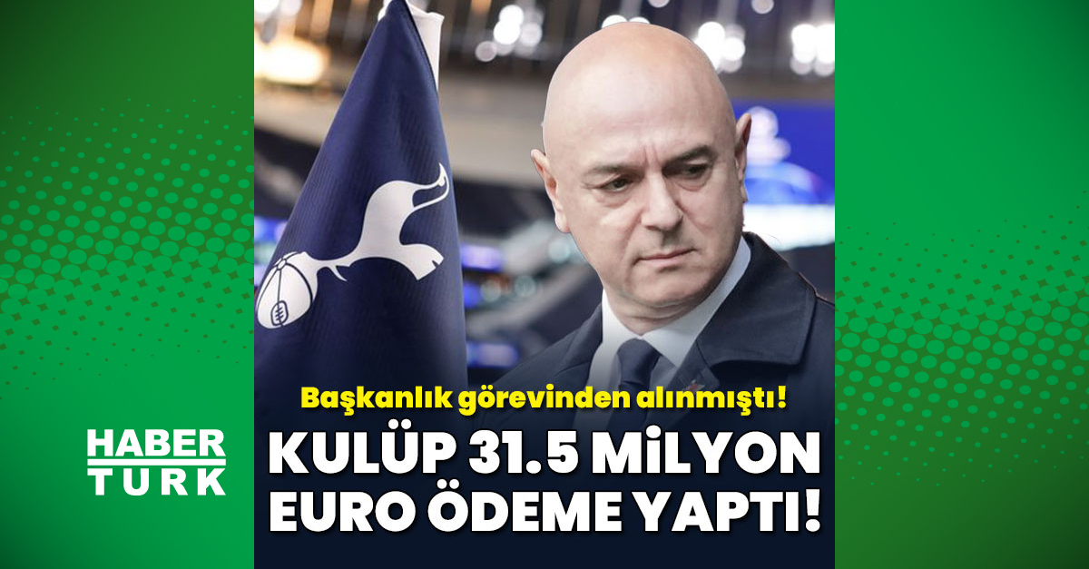 Ayrıntılar Netleşti: Eski başkana 31.5 milyon euro ödeme! ve Merak Edilenler