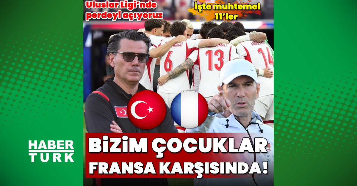 Milliler, Fransa karşısında! | İşte Tüm Ayrıntılar