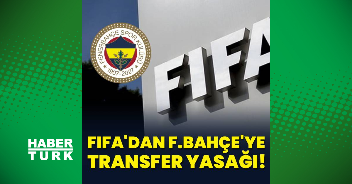 Kritik Açıklama: FIFA'dan Fenerbahçe'ye transfer yasağı! ve Merak Edilenler