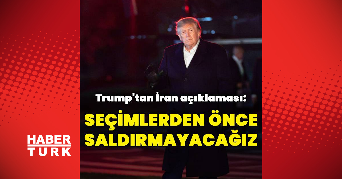 Kritik Açıklama: Trump: Kongre seçimlerine kadar İran'a saldırı düzenlemeyeceğiz: Gelişmeler Takip Ediliyor