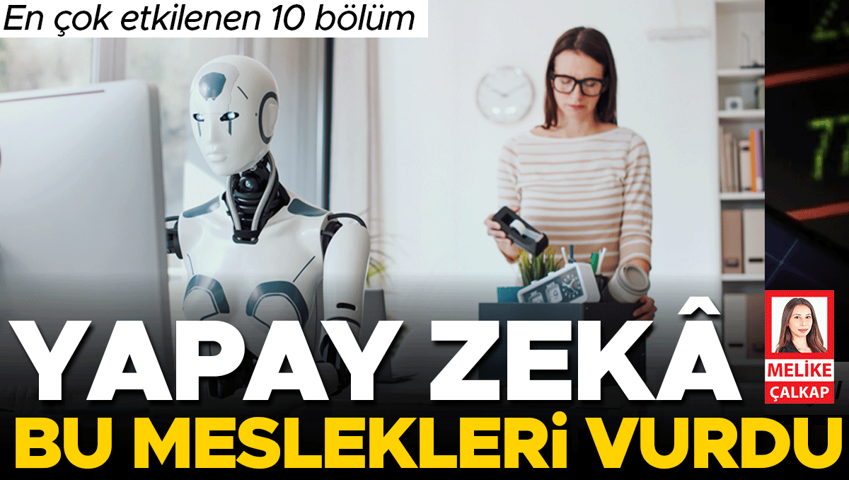 Yapay zekâ bu işleri elimizden kapıyor | İşte Tüm Ayrıntılar