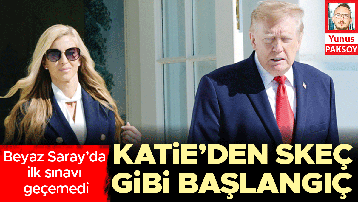 Son Gelişme: Beyaz Saray’da ilk sınavı geçemedi: Katie’den skeç gibi başlangıç