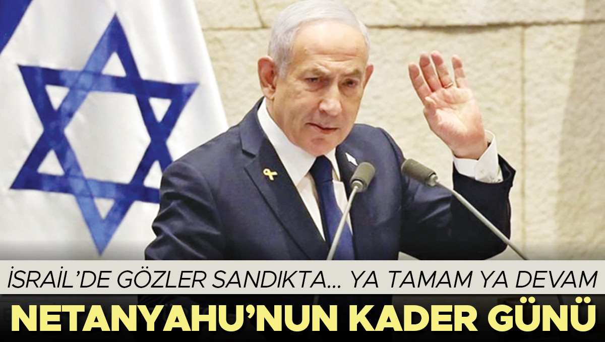 Kritik Açıklama: Netanyahu için ya tamam ya devam: İsrail’de gözler sandıkta - Son Dakika Bilgileri