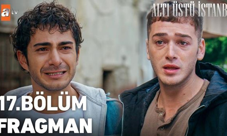 Ayrıntılar Netleşti: Altı Üstü İstanbul 17. bölüm fragmanı izle: Altı Üstü İstanbul 17. bölüm fragmanı yayınla