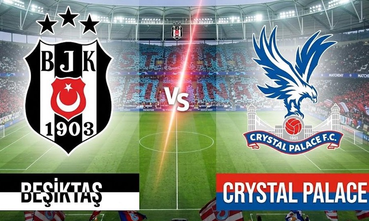 Ayrıntılar Netleşti: Beşiktaş Crystal Palace maçı ne zaman, saat kaçta, Beşiktaş Crystal Palace maçı bugün mü?