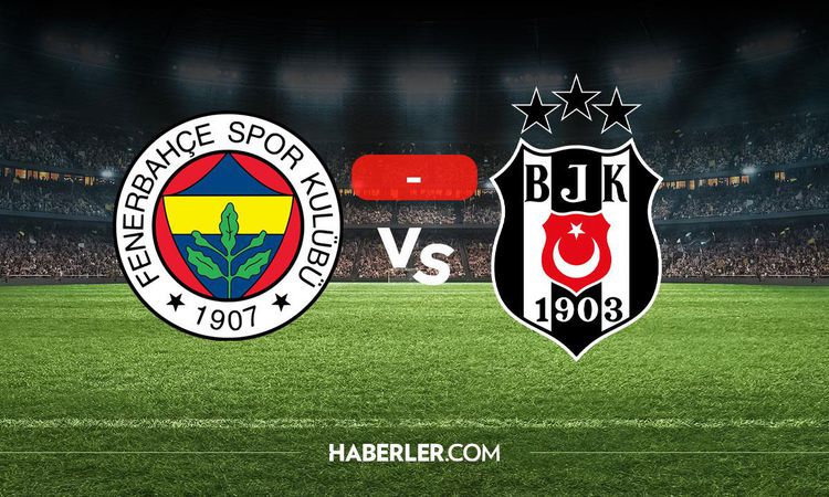 Ayrıntılar Netleşti: Fenerbahçe Beşiktaş maçı kaç kaç? MAÇ SONUCU! Fenerbahçe Beşiktaş golleri kim attı, canlı