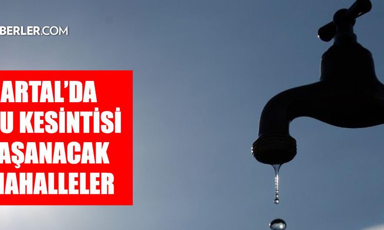 Ayrıntılar Netleşti: İstanbul KARTAL su kesintisi! 24-25 Ağustos İSKİ Kartal su kesintisi ne zaman bitecek, su