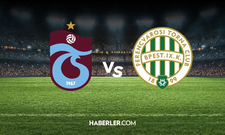 Ayrıntılar Netleşti: Trabzonspor Ferencvaros maçı hangi kanalda? Trabzonspor Ferencvaros maçını hangi kanal ve