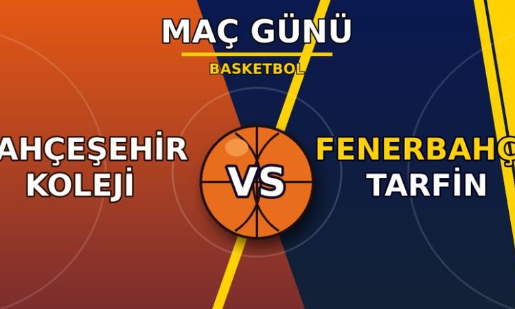 Bahçeşehir Fenerbahçe maçı hangi kanalda, Bahçeşehir Klj Fenerbahçe basket maçı nereden CANLI izlenir?