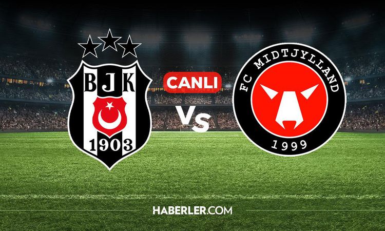 Sıcak Gündem: Beşiktaş Midtjylland CANLI nereden izlenir? Beşiktaş Midtjylland maçı hangi kanalda, nereden izl