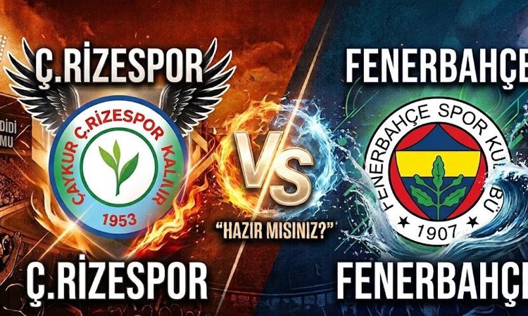 Ç.Rizespor Fenerbahçe maçı ne zaman, saat kaçta, hangi kanalda, Ç.Rizespor Fenerbahçe muhtemel 11'leri resmen
