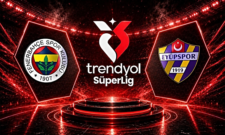 Fenerbahçe-Eyüpspor maçında ilk 11'ler netlik kazandı - Son Dakika Bilgileri