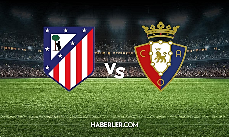 Gündemden Son Bilgiler: Atletico Madrid Osasuna hangi kanalda? Atletico Madrid Osasuna maçını hangi kanal veri