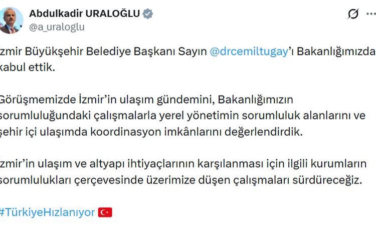 Gündemden Son Bilgiler: Bakan Uraloğlu, İzmir Büyükşehir Belediye Başkanı Tugay ile ulaşım gündemini görüştü v